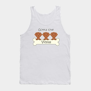 Gotta Love Viszlas Tank Top